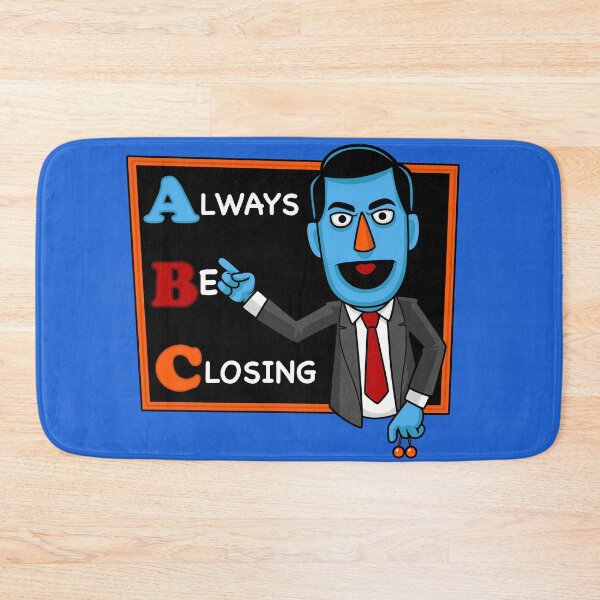 Item preview, Always Be Closing designed and sold by harebrained.