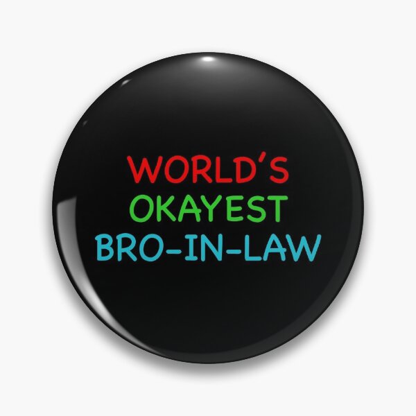 Item preview, World’s Okayest Bro in Law designed and sold by popculturechick.