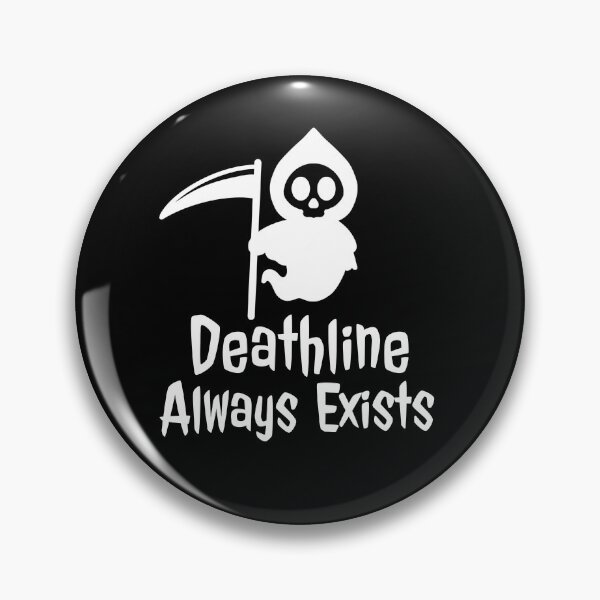 Item preview, Deathline always exists designed and sold by NeverGetsOld.