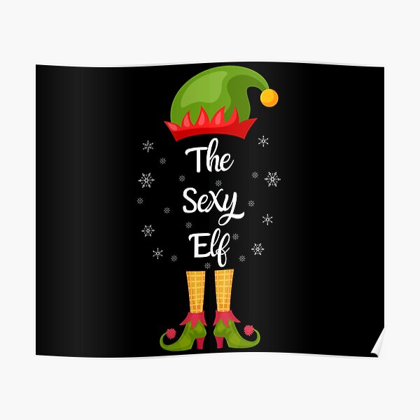 The sexy Elf Family Christmas 2020 Gift Poster