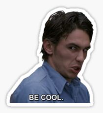 james says be cool Sticker