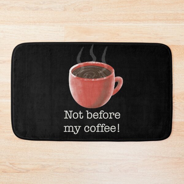 Item preview, Not before my coffee designed and sold by gruthepidgeon.