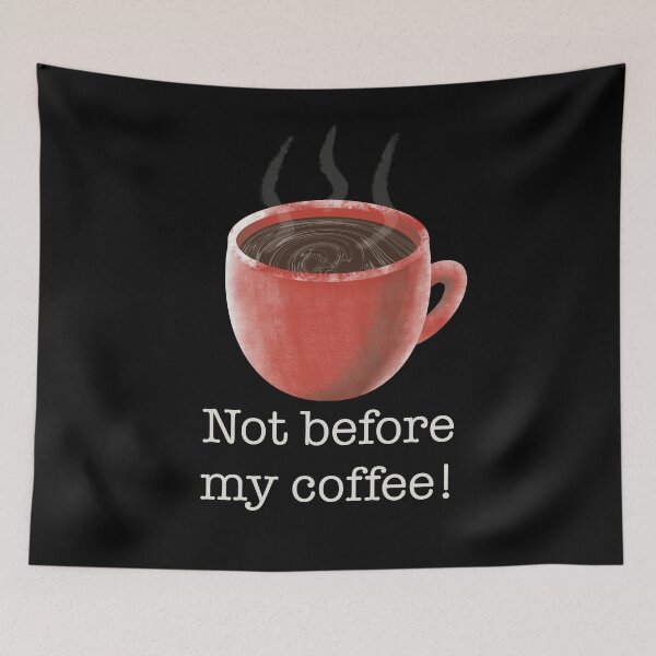 Item preview, Not before my coffee designed and sold by gruthepidgeon.
