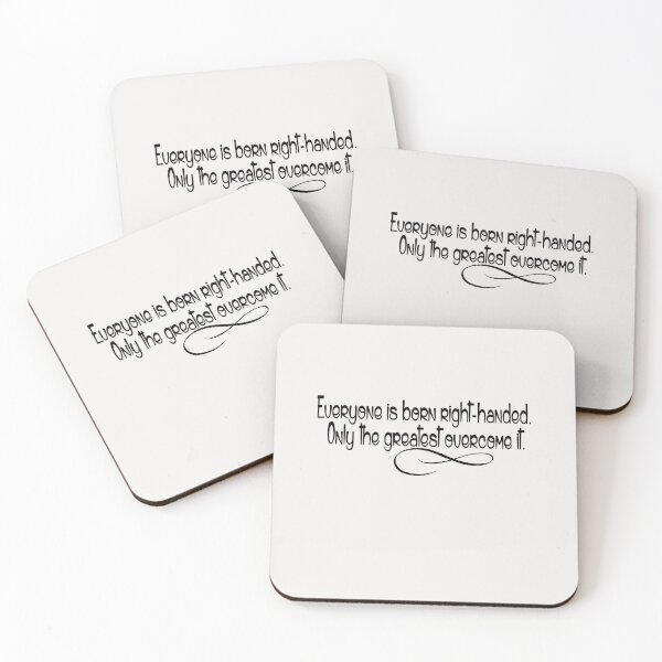 Item preview, Everyone is born right-handed. Only the greatest overcome it designed and sold by Crystalsgraphix.