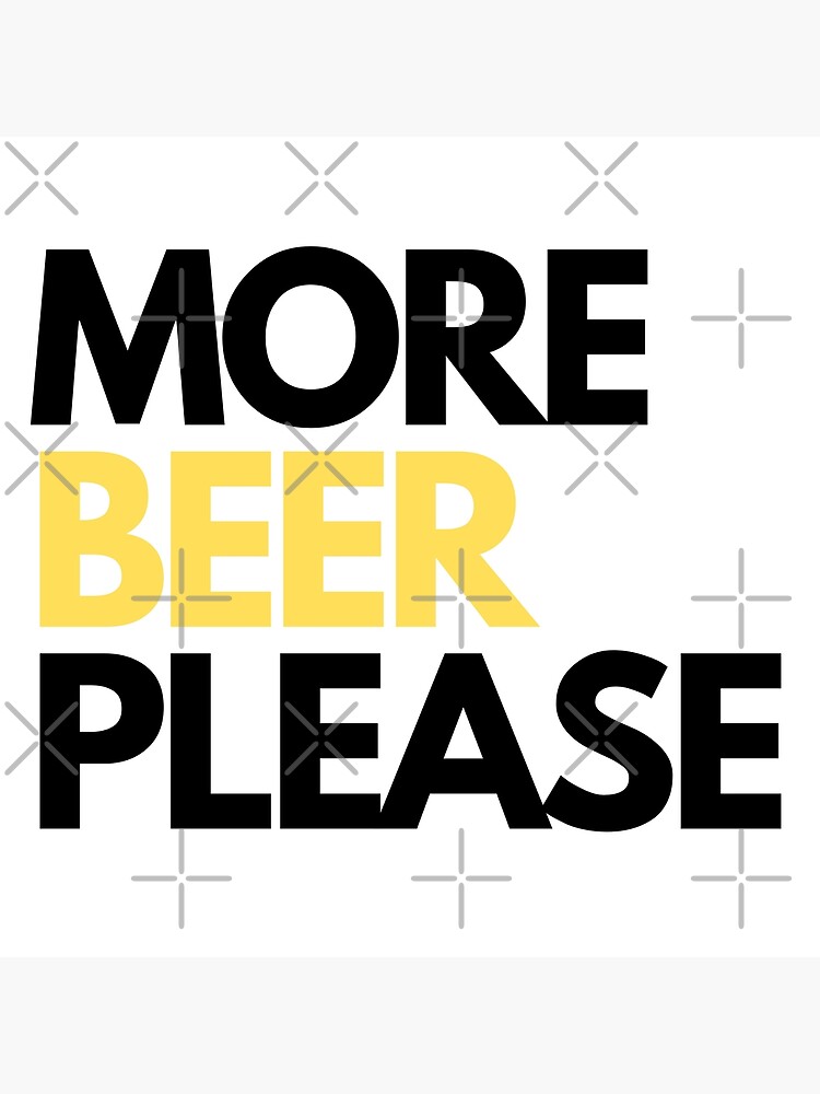 "More Beer Please Simple Minimalist Design" Poster by RoJor Redbubble