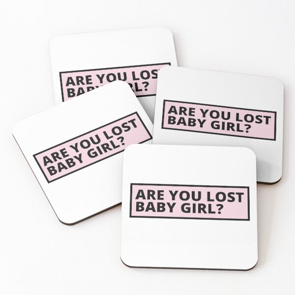 Item preview, Are you lost, Baby Girl? quote designed and sold by milkasweet.