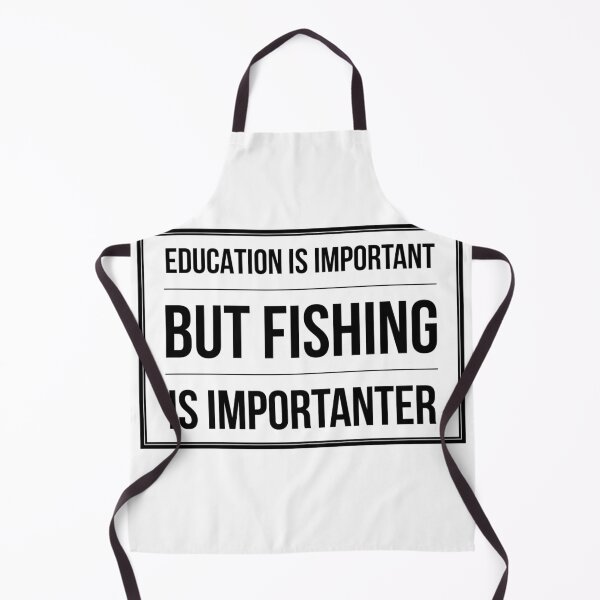 Item preview, Funny Education Is Important But Fishing Is Importanter designed and sold by Xrizen  Designs.