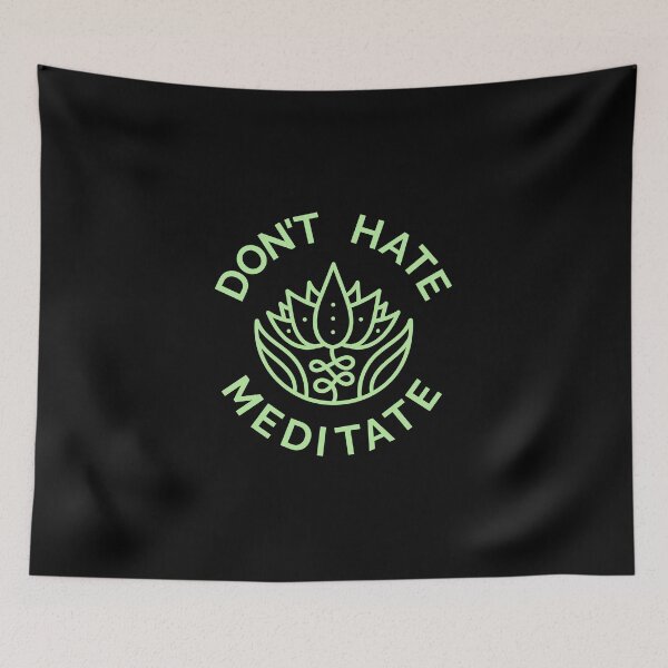 Item preview, Don't Hate, Meditate (Pastel Green) designed and sold by pintsandquarts.