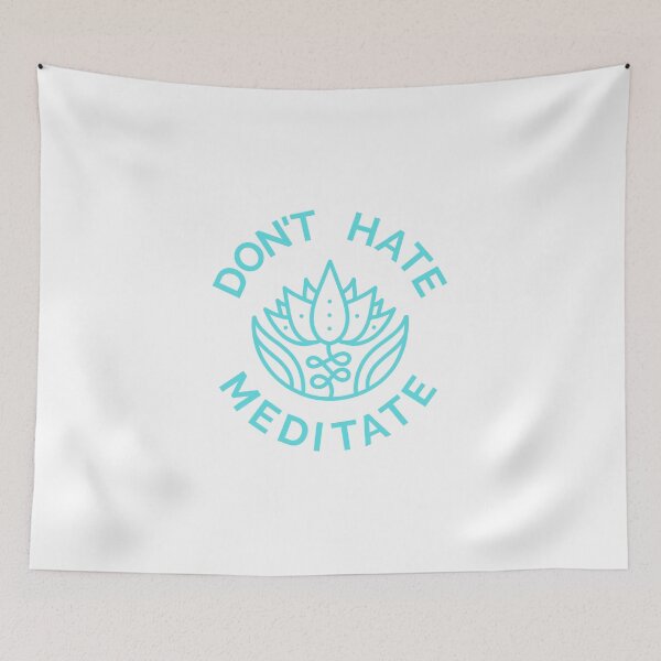 Item preview, Don't Hate, Meditate (Pastel Blue) designed and sold by pintsandquarts.