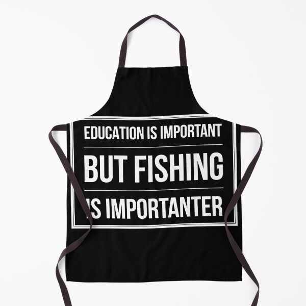 Item preview, Funny Education Is Important But Fishing Is Importanter designed and sold by Xrizen  Designs.