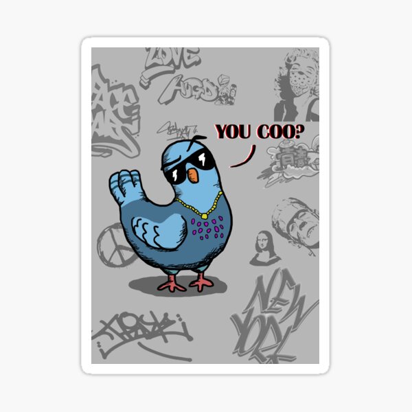Ayo You Coo? Coo Pigeon. Sticker