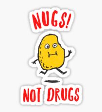 Nugs Not Drugs T-Shirt Sticker