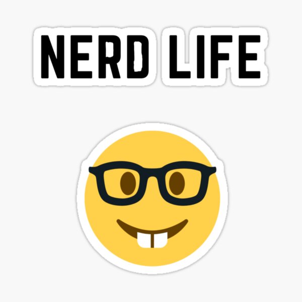 "NERD LIFE" Sticker for Sale by creator12345 Redbubble