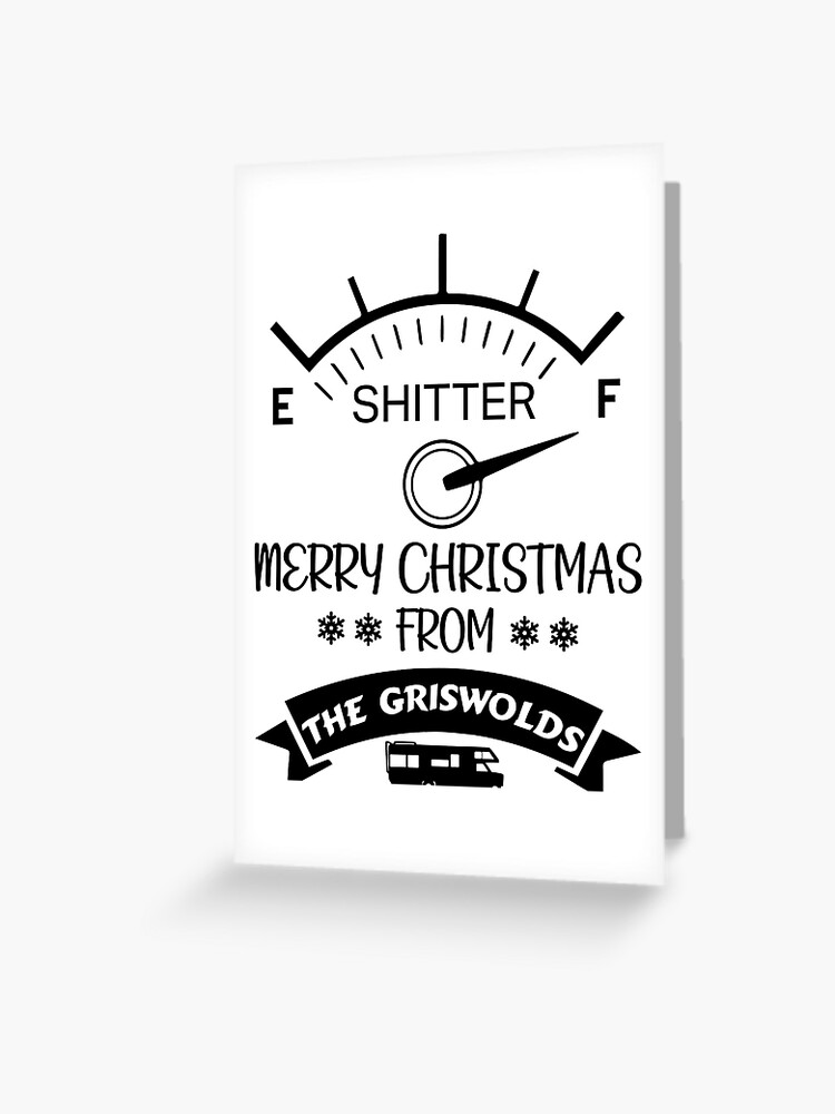 Download Griswold Shitter Is Full Greeting Card By Magnumdesigns Redbubble