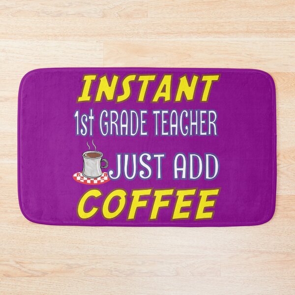 Item preview, Instant 1st Grade Teacher Just Add Coffee designed and sold by dhajr.