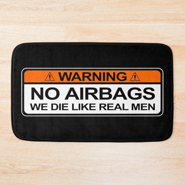 Item preview, No Airbags We Die Like Real Men designed and sold by GentryRacing.