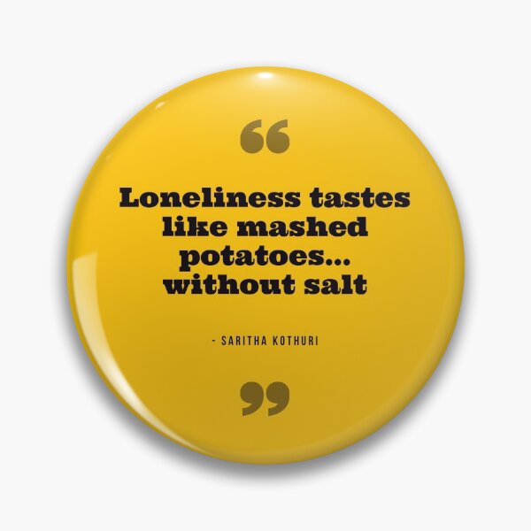 Item preview, Loneliness tastes like mashed potatoes designed and sold by daguilon.