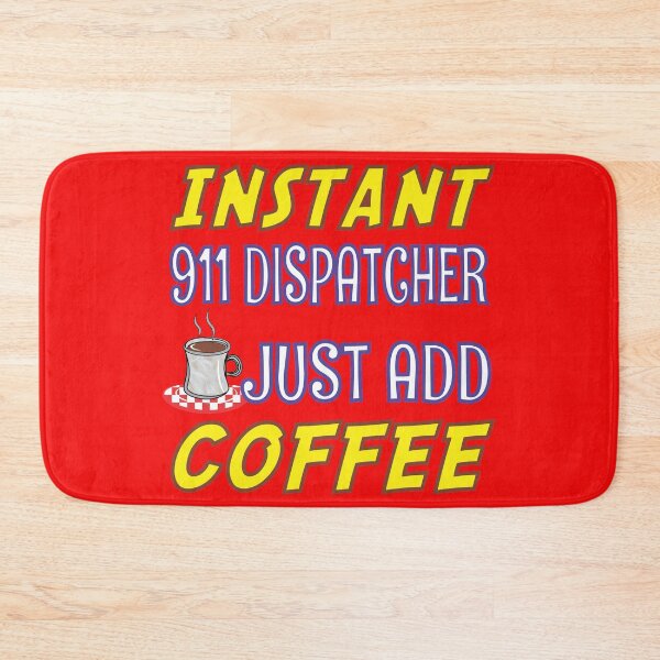 Item preview, Instant 911 Dispatcher Just Add Coffee designed and sold by dhajr.