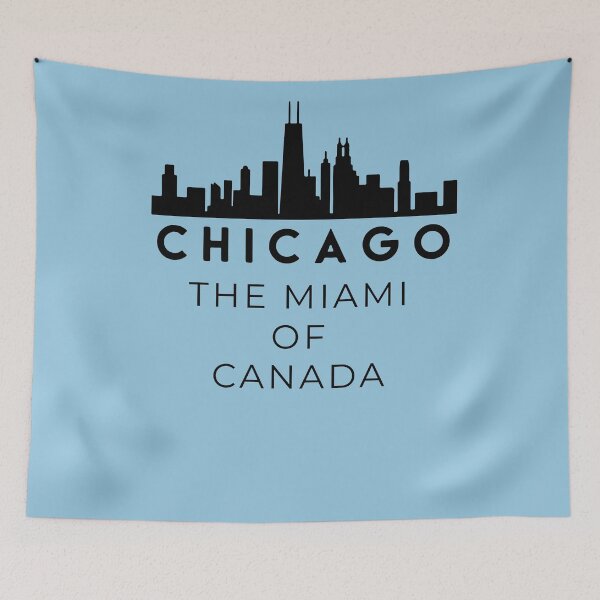 Item preview, Chicago - The Miami of Canada designed and sold by Primotees.