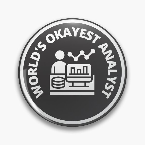 Item preview, Worlds Okayest Analyst designed and sold by stelsanc.