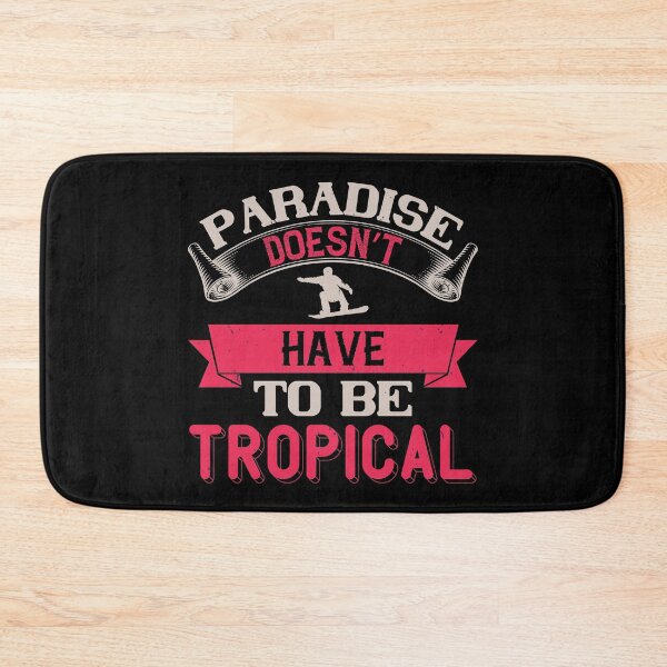 Item preview, Paradise Doesn't Have To Be Tropical designed and sold by GoodVibeDesign.