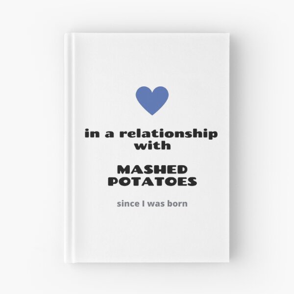 Item preview, In a relationship with mashed potatoes designed and sold by daguilon.
