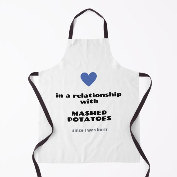 Item preview, In a relationship with mashed potatoes designed and sold by daguilon.