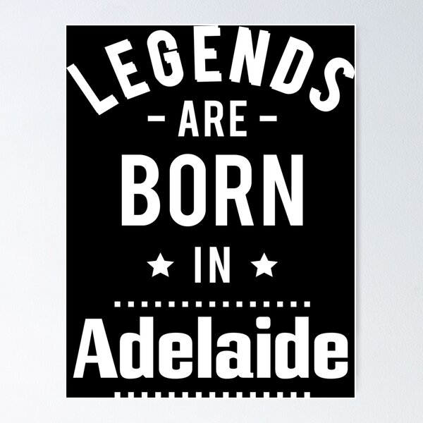 Item preview, Legends Are Born In Adelaide designed and sold by ProjectX23.