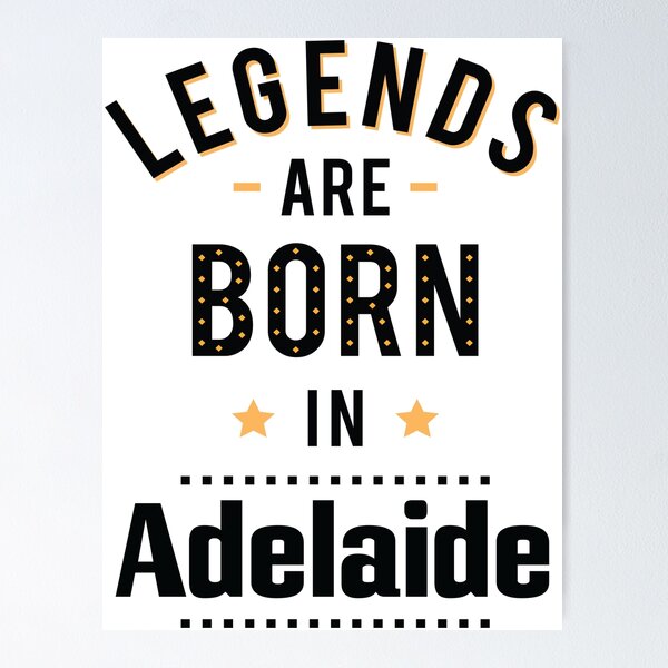 Item preview, Legends Are Born In Adelaide designed and sold by ProjectX23.