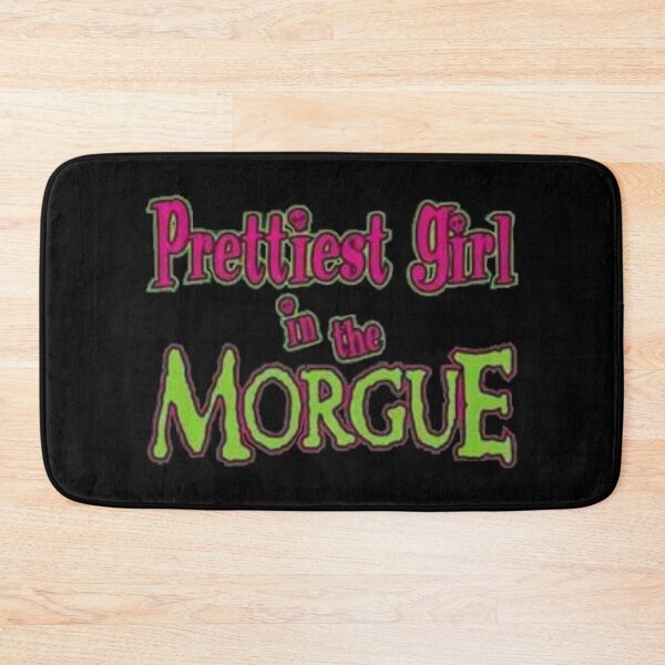 Item preview, Prettiest girl in the morgue  designed and sold by devilishxbabe.