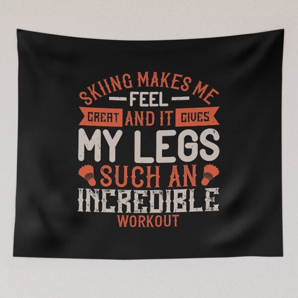 Item preview, Skiing Makes Me Feel Great, And It Gives My Legs Such An Incredible Workout designed and sold by GoodVibeDesign.