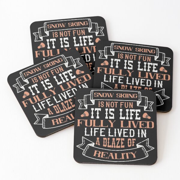 Item preview, Snow Skiing Is Not Fun. It Is Life, Fully Lived, Life Lived In A Blaze Of Reality designed and sold by GoodVibeDesign.