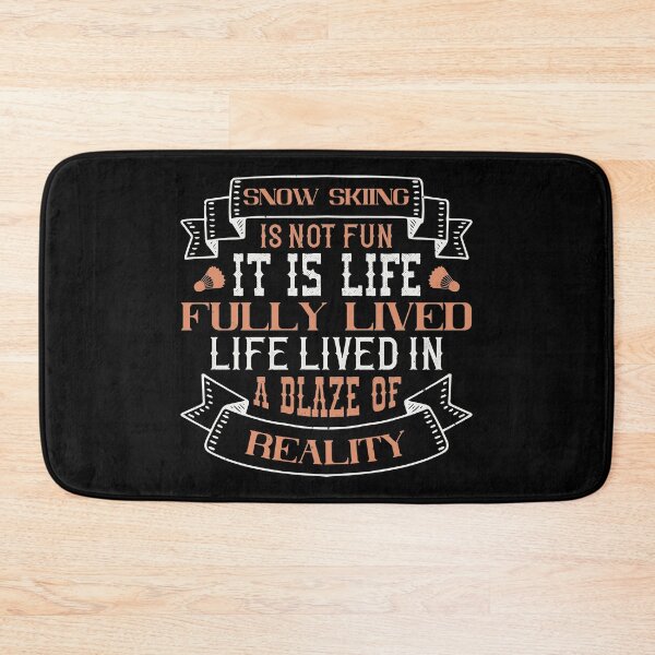 Item preview, Snow Skiing Is Not Fun. It Is Life, Fully Lived, Life Lived In A Blaze Of Reality designed and sold by GoodVibeDesign.