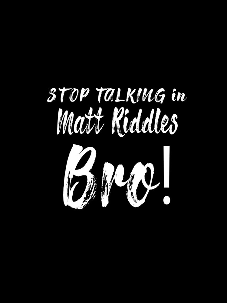 Thumbnail 4 of 4, iPhone Case, Stop Talking in Riddles Bro Collection designed and sold by Outrageous24.