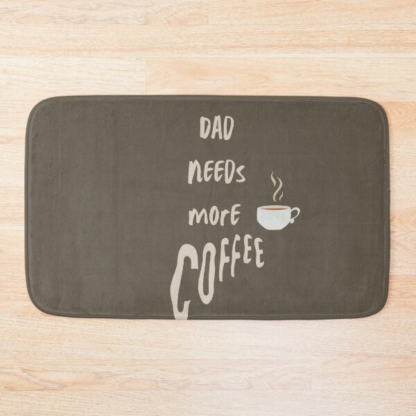 Item preview, Dad needs more coffee designed and sold by CultOfHustlers.