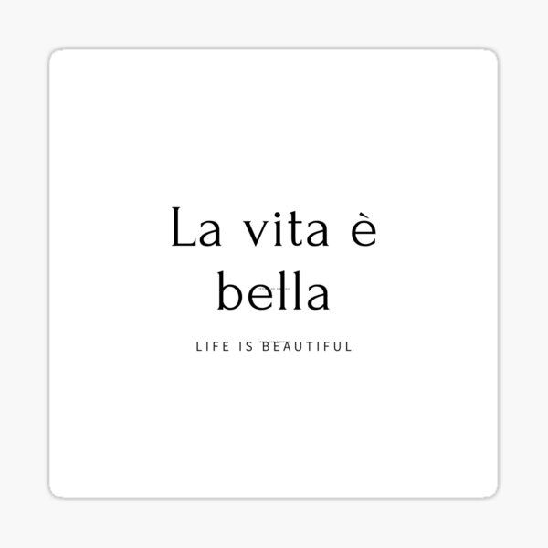 "La vita e bella" Sticker for Sale by 22adrianb Redbubble
