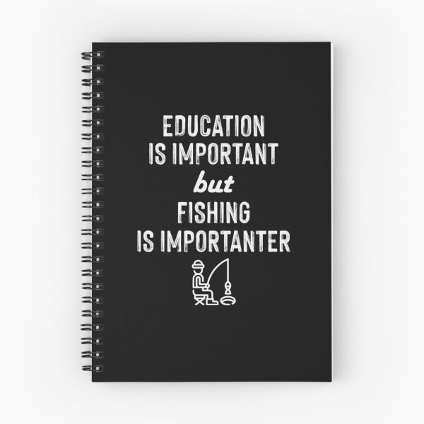 Item preview, Education Is Important But Fishing Is Importanter designed and sold by MarinoLeila.