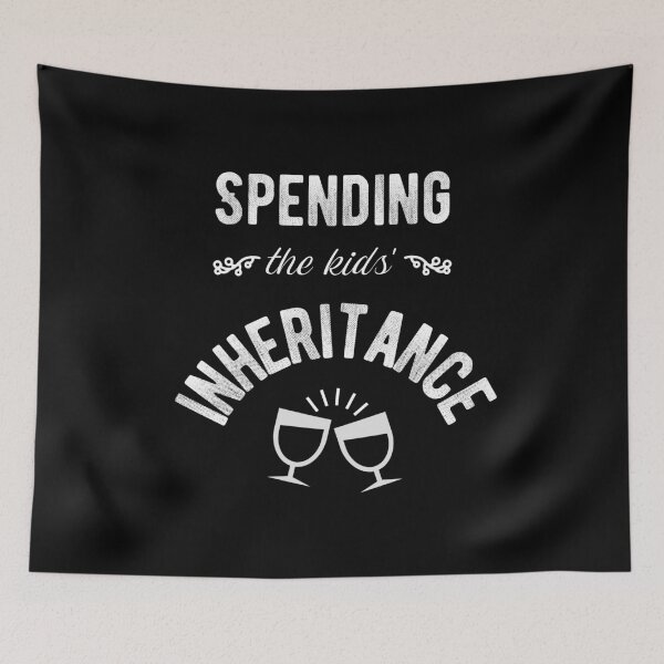 Item preview, Spending the kids inheritance designed and sold by MerchActually.