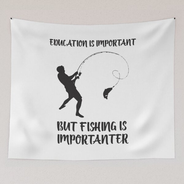 Item preview, Education Is Important But Fishing Is Importanter designed and sold by MarinoLeila.