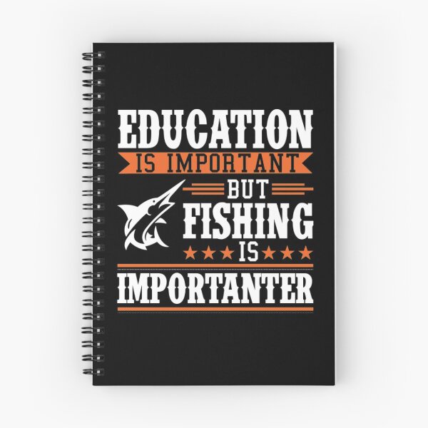 Item preview, Education Is Important But Fishing Is Importanter designed and sold by MarinoLeila.