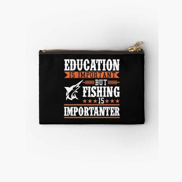 Item preview, Education Is Important But Fishing Is Importanter designed and sold by MarinoLeila.