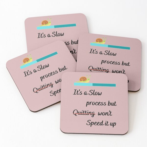 Item preview, its a slow process but quitting won't speed it up designed and sold by Indite.