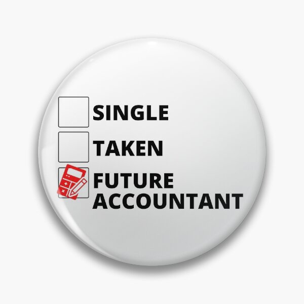 Item preview, Single Taken Future Accountant designed and sold by stelsanc.