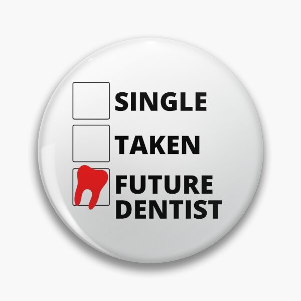 Item preview, Single Taken Future Dentist designed and sold by stelsanc.