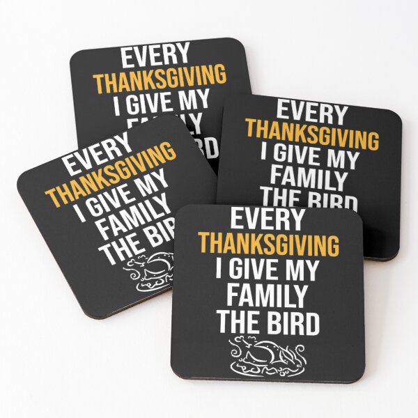 Item preview, Every Thanksgiving I Give My Family The Bird designed and sold by VernonCruz.