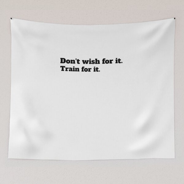 Item preview, Don't wish for it. Train for it. designed and sold by CocoAndMore.