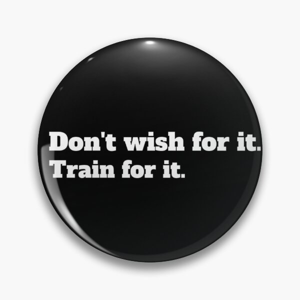 Item preview, Don't wish for it. Work for it. designed and sold by CocoAndMore.