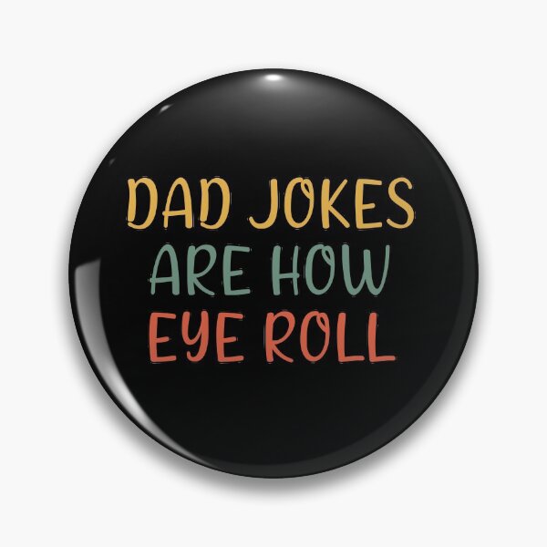 Item preview,  Dad jokes how eye roll designed and sold by Catsloversdotme.
