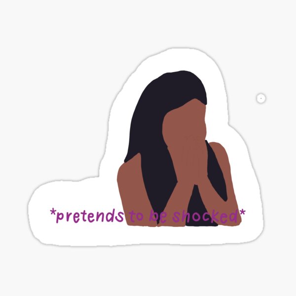 "Pretends to be shocked meme" Sticker by beccalopezz Redbubble