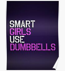 Smart Girls Use Dumbbells (wht/pnk) Poster